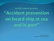 Prezentációk 'Accident Prevention on Board Ship at Sea and in Port', 1.                