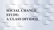 Prezentációk 'Social Change Study', 1.                