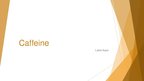 Prezentációk 'Caffeine', 1.                
