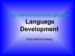 Prezentációk 'Erika Hoff-Ginsberg "Language Development"', 1.                
