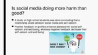 Prezentációk 'Can the Use of Social Media Lower Teens’  Self-esteem?', 3.                