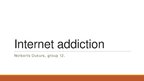 Prezentációk 'Internet Addiction', 1.                