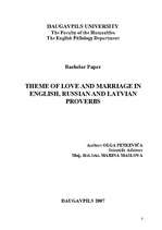 Záródolgozatok 'Theme of Love and Marriage in English, Russian and Latvian Proverbs', 2.                