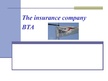 Prezentációk 'The Insurance Company "BTA"', 1.                