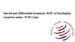Prezentációk 'Special and Differential Treatment of Developing Countries Under WTO Rules', 1.                