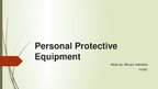 Prezentációk 'Personal Protective Equipment ', 1.                