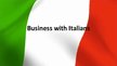 Prezentációk 'Business Customs in Italy', 1.                