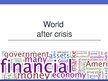 Prezentációk 'World after Crisis', 1.                