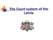 Prezentációk 'Court System in Latvia', 1.                