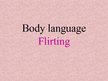 Prezentációk 'Body Language Flirting', 1.                