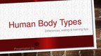 Prezentációk 'Human Body Types', 1.                