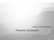Prezentációk 'Thatcher Profession', 1.                