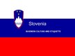 Prezentációk 'Slovenia - Business Culture and Etiquette', 1.                