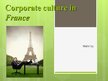 Prezentációk 'Corporate Culture in France', 1.                