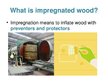 Prezentációk 'Impregnated Wood', 3.                
