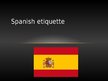 Prezentációk 'Spanish Etiquet', 1.                