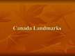 Prezentációk 'Canada Landmarks', 1.                