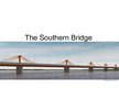 Prezentációk 'The Southern Bridge', 1.                