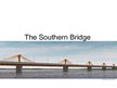 Prezentációk 'The Southern Bridge', 1.                