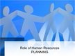 Prezentációk 'Role of Human Resources Planning', 1.                