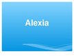 Prezentációk 'Alexia and Dyslexia', 1.                
