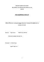 Záródolgozatok 'Alberto Moravia e i suoi personaggi attraverso i romanzi Gli indifferenti, La ro', 1.                