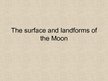 Prezentációk 'The Surface and Landforms of Moon', 1.                