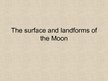 Prezentációk 'The Surface and Landforms of Moon', 1.                