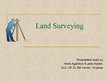 Prezentációk 'Land Surveying', 1.                