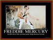 Prezentációk 'Freddie Mercury', 10.                