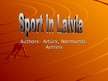 Prezentációk 'Sport in Latvia', 1.                