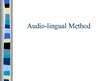 Prezentációk 'Audio-Lingual Method', 1.                