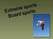 Prezentációk 'Extreme Sports - Board Sport', 1.                