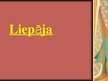 Prezentációk 'Liepāja', 2.                