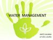 Prezentációk 'Water Management', 1.                