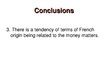 Gyakorlati jelentések 'Linguistic Peculiarities in English for Finance and Banking: Usage of French Bor', 15.                