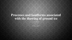 Prezentációk 'Processes and Landforms Associated with the Thawing of Ground Ice', 1.                