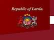 Prezentációk 'Presentation about Latvia', 1.                