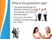 Prezentációk 'Generation Gap', 3.                