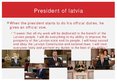 Prezentációk 'President of Latvia', 4.                