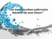 Prezentációk 'The Most Luxurious Underwater Hotels of the Near Future', 1.                