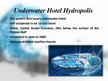 Prezentációk 'The Most Luxurious Underwater Hotels of the Near Future', 3.                