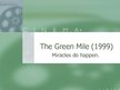 Prezentációk 'Film "The Green Mile"', 1.                