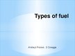 Prezentációk 'Types of Fuel', 1.                