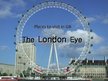 Prezentációk 'The London Eye', 1.                