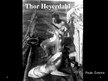 Prezentációk 'Thor Heyerdahl', 1.                