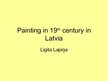 Prezentációk 'Painting in 19th Century in Latvia', 1.                