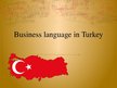 Prezentációk 'Business Language in Turkey', 1.                