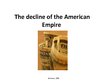 Prezentációk 'The Decline of American Empire', 1.                