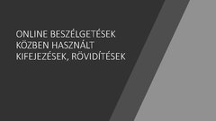 Prezentációk 'Online beszélgetések közben használt kifejezések, rövidítések', 1.                